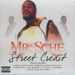 Mr. Sche "Street Credit"