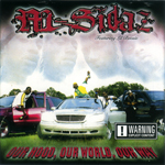 M-Sidaz "Our Hood Our World Our Way"