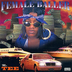 Ms. Tee "Female Baller"