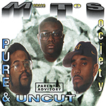 Menace To Society "Pure &#38; Uncut"