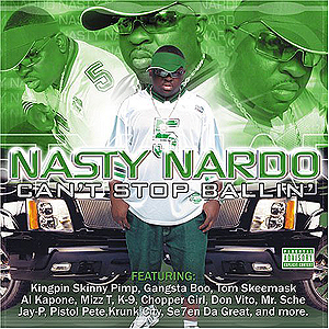 Nasty Nardo "Can&#39;t Stop Ballin"