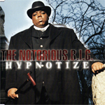 The Notorious B.I.G. "Hypnotize" Single
