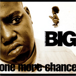 The Notorious B.I.G. "One More Chance" Single