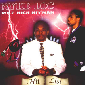 Nyke Loc "Mile High Hitman"