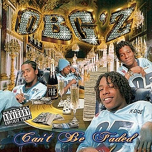 O.B.G.&#39;z "Can&#39;t Be Faded"
