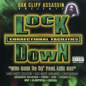 Oak Cliff Assassin "Lock Down Correctional Facilities"