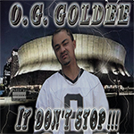 O.G. Goldee "It Dont Stop!!!"