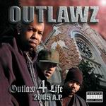 Outlawz "Outlaw 4 Life: 2005 A.P."