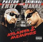 Pastor Troy &#38; Criminal Manne "Atlanta 2 Memphis"
