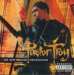 Pastor Troy "By Any Means Necessary"