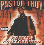 Pastor Troy "We Ready: I Declare War"