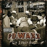 P.D. Waxx "The Family Saga - Both Sides Of The Game"