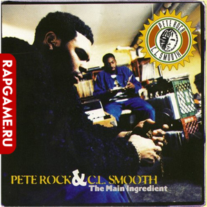 Pete Rock &#38; C.L. Smooth "The Main Ingredient"