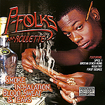 P-Folks aka Roulette "Smoke Inhalation: Blood, Sweat &#38; Tears"