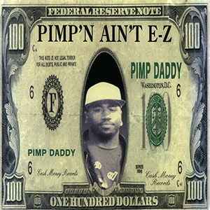 Pimp Daddy "Pimp&#39;n Ain&#39;t E-Z"
