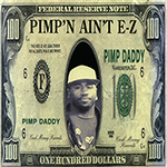 Pimp Daddy "Pimp&#39;n Ain&#39;t E-Z"