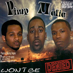 Pimp Mafia "Won&#39;t Be Denied"