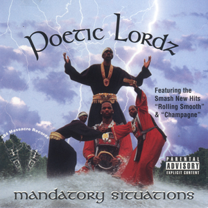 Poetic Lordz "Mandatory Situations"