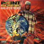 Point Blank "Mad At The World"