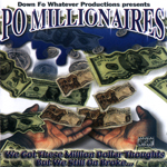 Po Millionaires "We Got These Million Dollar Thoughts"