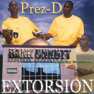 Prez-D "Extorsion"