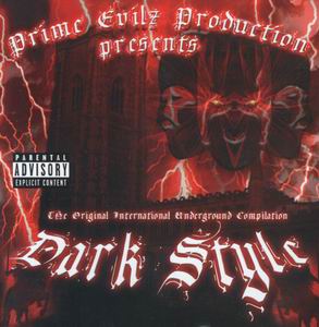Prime Evilz Production presents "Dark Style"