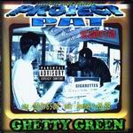 Project Pat "Ghetty Green"
