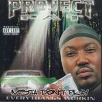 Project Pat "Mista Dont Play"