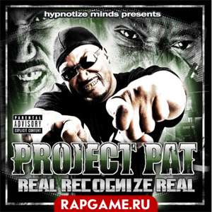 Project Pat "Real Recognize Real"