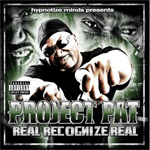 Project Pat "Real Recognize Real"