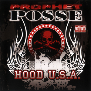 Prophet Posse "Hood U.S.A."