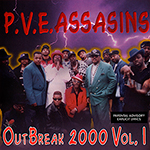P.V.E. Assasins "Outbreak 2000 Vol. 1"