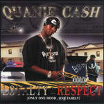 Quanie Cash "Loyalty &#38; Respect"
