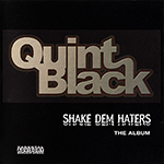 Quint Black "Shake Dem Haters"