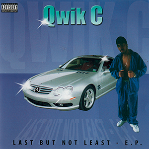 Qwik C "Last But Not Least - E.P."