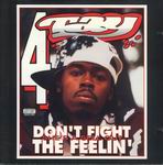 Rappin&#39; 4-Tay "Don&#39;t Fight The Feelin&#39;"