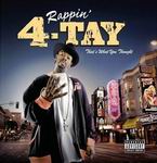 Rappin&#39; 4-Tay "That&#39;s What You Thought"
