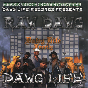 Raw Dawg "Dawg Life"
