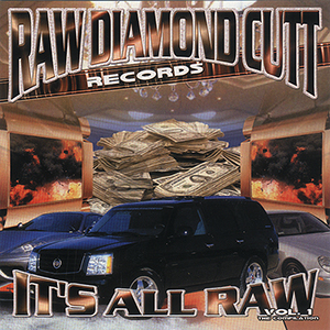 Raw Diamond Cutt Records "It&#39;s All Raw " The Compilation Vol.1