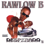 Rawlow B "Desperado"
