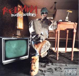 Redman "Muddy Waters"