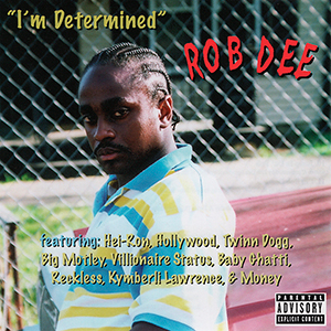 Rob Dee "I&#39;m Determined"