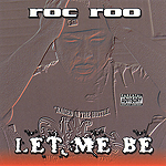 Roc Roo "Let Me Be"