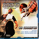 Rod-D Of The El Dogg Hogg "We Connected"