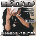 Rod "My Problems, My Solutions"