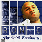 Ron C "The O/G Trendsetter"