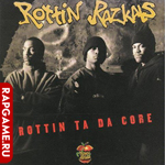 Rottin Razkals "Rottin Ta Da Core"