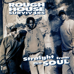 Rough House Survivers "Straight From The Soul"