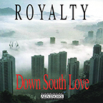 Royalty "Down South Love"