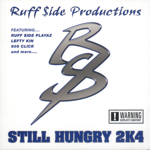 Ruff Side Productions "Still Hungry 2K4"